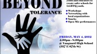 REGISTER NOW for the BEYOND TOLERANCE YOUTH CONFERENCE! Friday, May 4th, 2012, 4:30-8:30 p.m. Vanguard High School 317 East 67th Street (btwn 1st and 2nd Ave.) Support provided by the Union Square Award,...